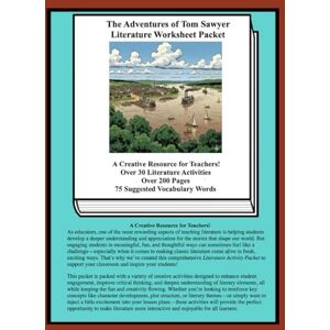 Bonham, Christine The Adventures of Tom Sawyer Literature Worksheet Packet: A Creative Resource for Teachers! Over 30 Literature Activities Bonham, Christine The Adventures of Tom Sawyer Literature Worksheet Packet: A Creative Resource for Teachers! Over 30 Literature Activities