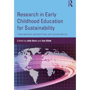 Research in Early Childhood Education for Sustainability: International perspectives and provocations Research in Early Childhood Education for Sustainability: International perspectives and provocations