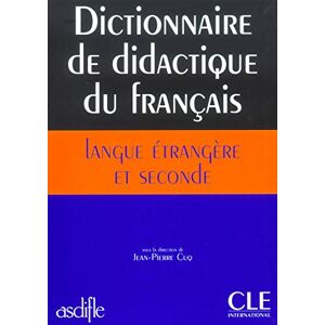 Cuq, Jean-Pierre Dictionnaire didactique du francais langue etrangere et seconde Cuq, Jean-Pierre Dictionnaire didactique du francais langue etrangere et seconde