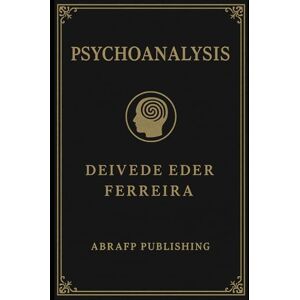 Ferreira, Deivede Eder Psychoanalysis Ferreira, Deivede Eder Psychoanalysis