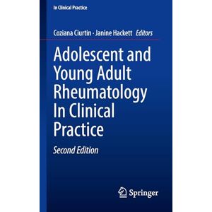 Adolescent and Young Adult Rheumatology In Clinical Practice Adolescent and Young Adult Rheumatology In Clinical Practice