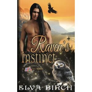 Birch, Elva Raven's Instinct (A Day Care for Shifters) Birch, Elva Raven's Instinct (A Day Care for Shifters)