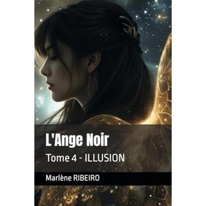 RIBEIRO, Marlène L'Ange Noir: Illusion RIBEIRO, Marlène L'Ange Noir: Illusion