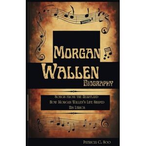 C. Soo, Patricia MORGAN WALLEN BIOGRAPHY: Songs From The Heartland C. Soo, Patricia MORGAN WALLEN BIOGRAPHY: Songs From The Heartland