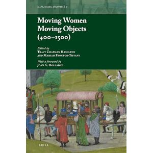 Tracy Chapman Hamilton Moving Women Moving Objects (400-1500): 2 (Maps, Spaces, Cultures, 2) Tracy Chapman Hamilton Moving Women Moving Objects (400-1500): 2 (Maps, Spaces, Cultures, 2)