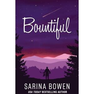 Bowen, Sarina Bountiful (True North: Small Town Romance) Bowen, Sarina Bountiful (True North: Small Town Romance)