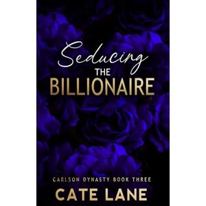 Lane, Cate Seducing the Billionaire : Special Edition (Carlson Dynasty Special Editions) Lane, Cate Seducing the Billionaire : Special Edition (Carlson Dynasty Special Editions)