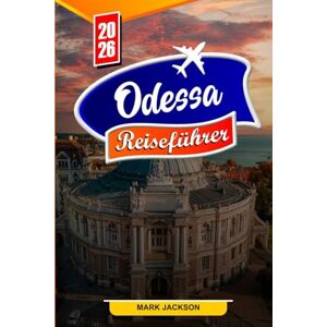 Jackson ODESSA REISEFÜHRER 2026: Top-Attraktionen, Geheimtipps und lokale Geheimnisse für Reisende im Jahr 2026 Jackson ODESSA REISEFÜHRER 2026: Top-Attraktionen, Geheimtipps und lokale Geheimnisse für Reisende im Jahr 2026