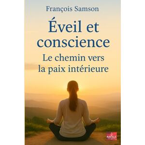 Samson ÉVEIL ET CONSCIENCE: Le chemin vers la paix intérieure Samson ÉVEIL ET CONSCIENCE: Le chemin vers la paix intérieure