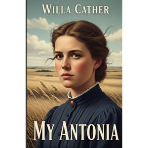 Cather, Willa My Ántonia Cather, Willa My Ántonia