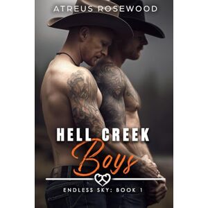 Rosewood Hell Creek Boys: An MM Enemies to Lovers Cowboy Stepbrother Romance (Endless Sky Cowboys) Rosewood Hell Creek Boys: An MM Enemies to Lovers Cowboy Stepbrother Romance (Endless Sky Cowboys)