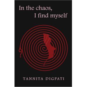 Tannita Digpati In the chaos, I find myself Tannita Digpati In the chaos, I find myself