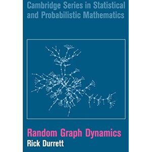 Durrett, Rick Random Graph Dynamics: 20 (Cambridge Series in Statistical and Probabilistic Mathematics, Series Number 20) Durrett, Rick Random Graph Dynamics: 20 (Cambridge Series in Statistical and Probabilistic Mathematics, Series Number 20)
