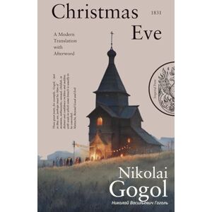 Gogol, Nikolai Christmas Eve Gogol, Nikolai Christmas Eve