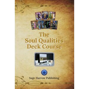 Harrow Publishing, Sage The Soul Qualities Deck Course (Soul Qualities Oracle) Harrow Publishing, Sage The Soul Qualities Deck Course (Soul Qualities Oracle)