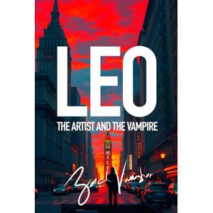 Vaughan, Zackery Paul Leo: The Artist and the Vampire Vaughan, Zackery Paul Leo: The Artist and the Vampire