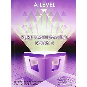 Gurney, Lauren Essential Maths A Level Pure Mathematics Book 2 Gurney, Lauren Essential Maths A Level Pure Mathematics Book 2