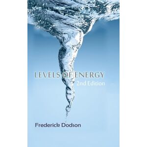 Dodson, Frederick Levels of Energy Dodson, Frederick Levels of Energy