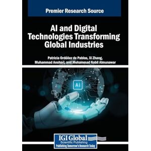 AI and Digital Technologies Transforming Global Industries AI and Digital Technologies Transforming Global Industries