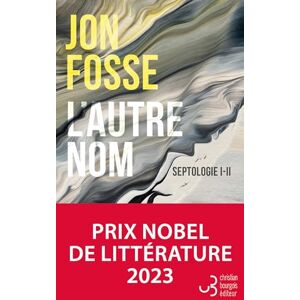 Fosse, Jon L'autre nom: Septologie I-II Fosse, Jon L'autre nom: Septologie I-II