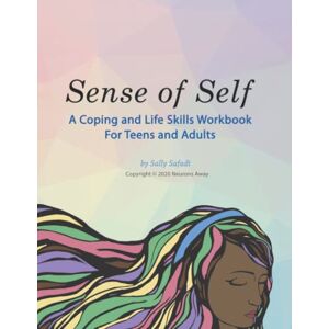 Safadi, Sally Sense of Self Coping Skills: Distress Tolerance and Life Skills For Teens and Adults Safadi, Sally Sense of Self Coping Skills: Distress Tolerance and Life Skills For Teens and Adults