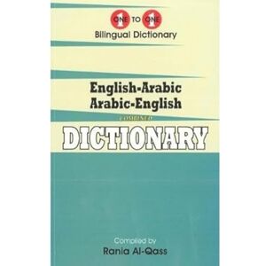 Al-Qass, R. English-Arabic & Arabic-English One-to-One Dictionary. Script & Roman (Exam-Suitable) Al-Qass, R. English-Arabic & Arabic-English One-to-One Dictionary. Script & Roman (Exam-Suitable)