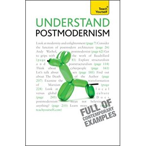 Ward, Glenn Understand Postmodernism: Teach Yourself (TY Philosophy) Ward, Glenn Understand Postmodernism: Teach Yourself (TY Philosophy)