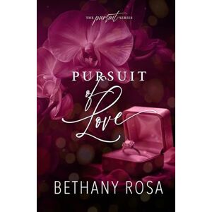 Rosa, Bethany Pursuit of Love: An Angsty, He Falls First, Spicy Standalone Romance (The Pursuit Series) Rosa, Bethany Pursuit of Love: An Angsty, He Falls First, Spicy Standalone Romance (The Pursuit Series)