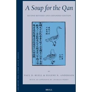 Buell, Paul D. A Soup for the Qan: Chinese Dietary Medicine of the Mongol Era As Seen in Hu Sihui's Yinshan Zhengyao: Introduction, Translation, Commentary, and ... 9 (Sir Henry Wellcome Asian Series, 9) Buell, Paul D. A Soup for the Qan: Chinese Dietary Medicine of the Mongol Era As Seen in Hu Sihui's Yinshan Zhengyao: Introduction, Translation, Commentary, and ... 9 (Sir Henry Wellcome Asian Series, 9)
