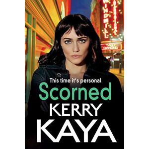 Kaya, Kerry Scorned: A shocking, page-turning gangland crime thriller from Kerry Kaya (Carter Brothers, 3) Kaya, Kerry Scorned: A shocking, page-turning gangland crime thriller from Kerry Kaya (Carter Brothers, 3)