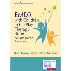 EMDR with Children in the Play Therapy Room: An Integrated Approach EMDR with Children in the Play Therapy Room: An Integrated Approach