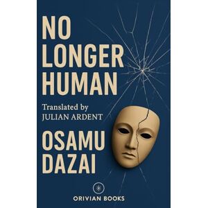 Dazai, Osamu No Longer Human Dazai, Osamu No Longer Human