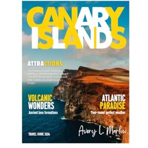Avery Canary Islands Travel Guide 2026: Explore Tenerife, Gran Canaria, Lanzarote, Fuerteventura, and La Palma like a local – Hidden Gems, Volcanic Hikes, Beaches, Local Cuisine & More! Avery Canary Islands Travel Guide 2026: Explore Tenerife, Gran Canaria, Lanzarote, Fuerteventura, and La Palma like a local – Hidden Gems, Volcanic Hikes, Beaches, Local Cuisine & More!
