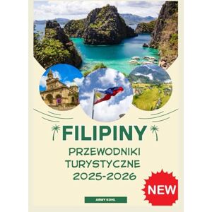 Kohl, Army FILIPINY PRZEWODNIKI TURYSTYCZNE 2025-2026 Kohl, Army FILIPINY PRZEWODNIKI TURYSTYCZNE 2025-2026