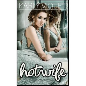 Violet, Karly Hotwife Victorian England Romance A Hotwife Wife Watching Wife Sharing Multiple Partner Victorian England Romance Novel Violet, Karly Hotwife Victorian England Romance A Hotwife Wife Watching Wife Sharing Multiple Partner Victorian England Romance Novel