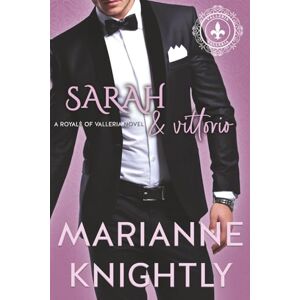 Knightly, Marianne Sarah & Vittorio (Royals of Valleria #9) (Italiano) (Royals of Valleria Italiano) Knightly, Marianne Sarah & Vittorio (Royals of Valleria #9) (Italiano) (Royals of Valleria Italiano)