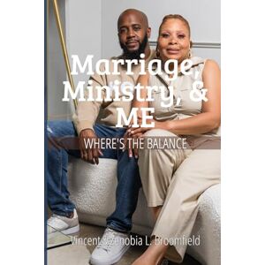 Vincent MARRIAGE, MINISTRY, & ME: Where’s the Balance? Vincent MARRIAGE, MINISTRY, & ME: Where’s the Balance?