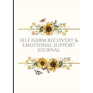 SelfLoveRecoveryDesigns Self Harm Recovery & Emotional Support Journal: Beautiful Journal for Self-Harm Recovery with Energy and Mood Trackers, Self Harm Prevention Work ... Exercises, Gratitude Prompts and more. SelfLoveRecoveryDesigns Self Harm Recovery & Emotional Support Journal: Beautiful Journal for Self-Harm Recovery with Energy and Mood Trackers, Self Harm Prevention Work ... Exercises, Gratitude Prompts and more.