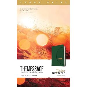 Eugene H. Peterson Message Deluxe Gift Bible, Large Print (Leather-Look, Green): The Bible in Contemporary Language Eugene H. Peterson Message Deluxe Gift Bible, Large Print (Leather-Look, Green): The Bible in Contemporary Language