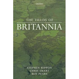 Rippon, Stephen The Fields of Britannia: Continuity and Change in the Late Roman and Early Medieval Landscape Rippon, Stephen The Fields of Britannia: Continuity and Change in the Late Roman and Early Medieval Landscape