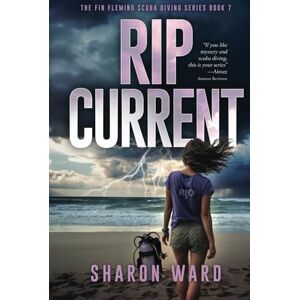 Ward, Sharon Rip Current: A Fin Fleming Scuba Diving Mystery (Fin Fleming Scuba Diving Mysteries) Ward, Sharon Rip Current: A Fin Fleming Scuba Diving Mystery (Fin Fleming Scuba Diving Mysteries)
