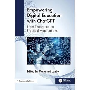Empowering Digital Education with ChatGPT: From Theoretical to Practical Applications Empowering Digital Education with ChatGPT: From Theoretical to Practical Applications