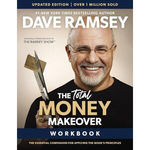 Ramsey, Dave The Total Money Makeover Workbook Updated: The Essential Companion for Applying the Book’s Principles Ramsey, Dave The Total Money Makeover Workbook Updated: The Essential Companion for Applying the Book’s Principles