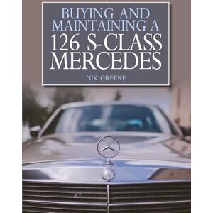 Nik Greene Buying and Maintaining a 126 S-Class Mercedes Nik Greene Buying and Maintaining a 126 S-Class Mercedes