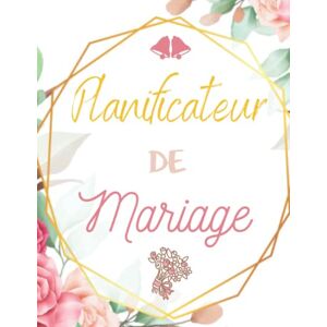 Editions, Alliances Planificateur de Mariage: Wedding Planner Français Guide à remplir pour préparer et organiser au mieux de votre jour J sans stress Format idéal Papier haute qualité Editions, Alliances Planificateur de Mariage: Wedding Planner Français Guide à remplir pour préparer et organiser au mieux de votre jour J sans stress Format idéal Papier haute qualité