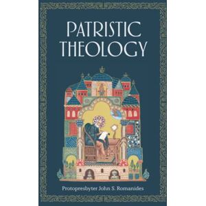 Romanides, Fr. John Patristic Theology: The University Lectures of Fr. John Romanides Romanides, Fr. John Patristic Theology: The University Lectures of Fr. John Romanides