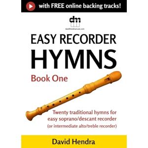 Hendra, David Easy Recorder Hymns Book One: Twenty traditional hymns for easy soprano/descant recorder (or intermediate alto/treble recorder) (Easy Recorder series) Hendra, David Easy Recorder Hymns Book One: Twenty traditional hymns for easy soprano/descant recorder (or intermediate alto/treble recorder) (Easy Recorder series)
