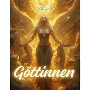 Anger, Jenni Malbuch Göttinnen: „Magische Göttinnen – Ein spirituelles Malbuch für Seele und Kreativität“ Anger, Jenni Malbuch Göttinnen: „Magische Göttinnen – Ein spirituelles Malbuch für Seele und Kreativität“