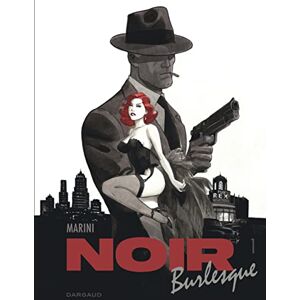 Marini Enrico Noir burlesque Tome 1 Marini Enrico Noir burlesque Tome 1