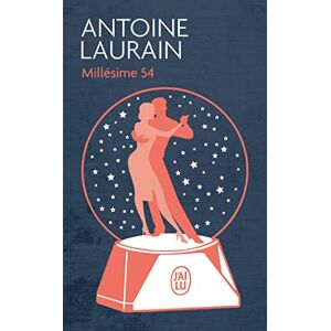 Laurain, Antoine Millésime 54 (Littérature Française (12251) Laurain, Antoine Millésime 54 (Littérature Française (12251)